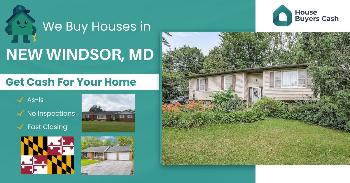 We buy any houses in New Windsor, Maryland.