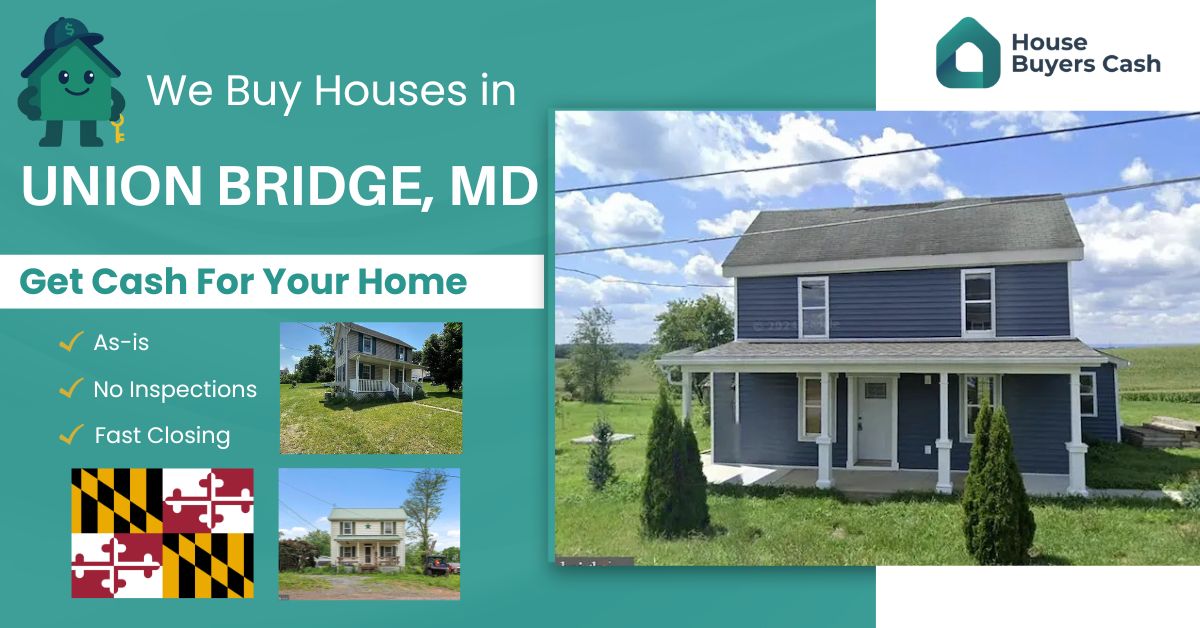 We buy any houses in Union Bridge, Maryland.